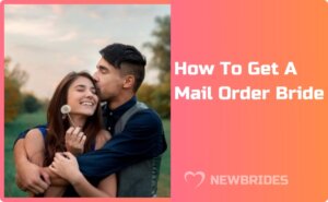 How To Get A Mail Order Bride If You Want A Perfect Wife?